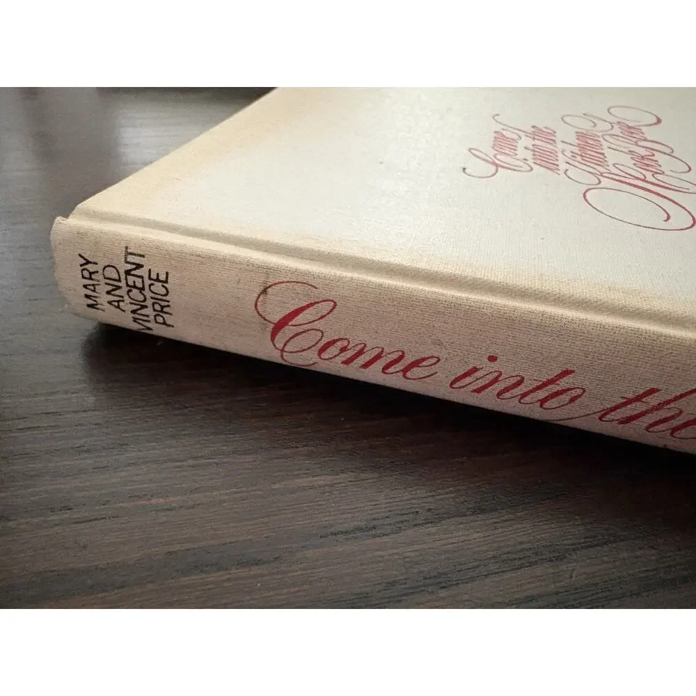 Come Into The Kitchen Cook Book: A COLLECTOR'S TREASURY By Mary /Vincent Price